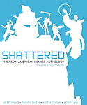 Shattered: The Asian American Comics Anthology
